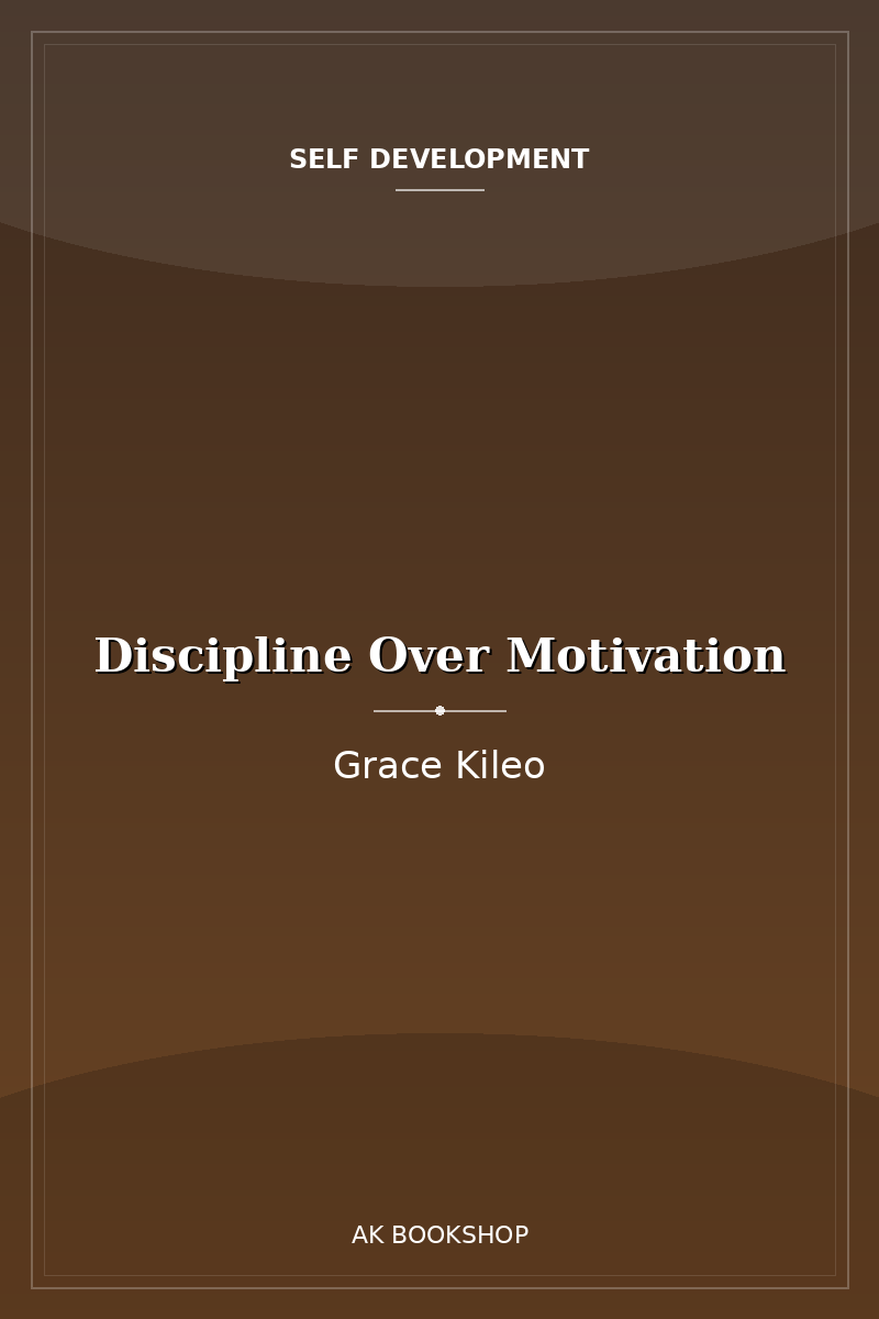 Discipline Over Motivation